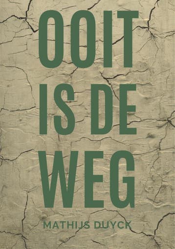 Ooit Is De Weg | Mathijs Duyck | Nieuw, Ophalen of Verzenden, Nieuw, Mathijs Duyck