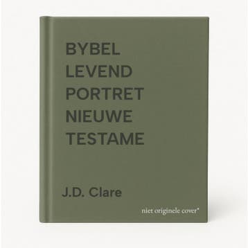 BYBEL LEVEND PORTRET NIEUWE TESTAME - J.D. Clare, Boeken, Verzenden, Zo goed als nieuw, J.D. Clare