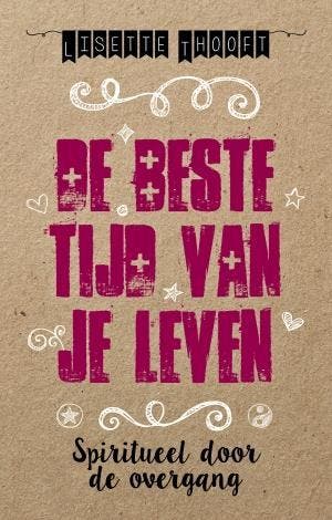 De beste tijd van je leven - Lisette Thooft 9789021559797, Verzenden, Gelezen, Lisette Thooft