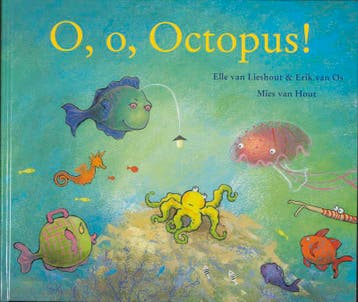 O, o, Octopus! - Elle van Lieshout 9789047701835, Verzenden, Gelezen, Elle van Lieshout