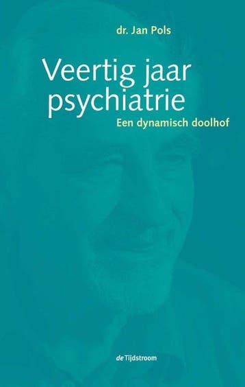 9789058982667 Veertig jaar psychiatrie | Tweedehands, Boeken, Verzenden, Zo goed als nieuw, Jan Pols