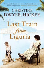 Last Train from Liguria 9781843549888 Christine Dwyer Hickey, Verzenden, Gelezen, Christine Dwyer Hickey