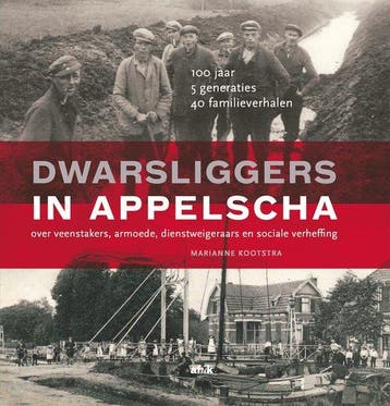 9789493318212 Dwarsliggers in Appelscha Marianne Kootstra, Verzenden, Nieuw, Marianne Kootstra
