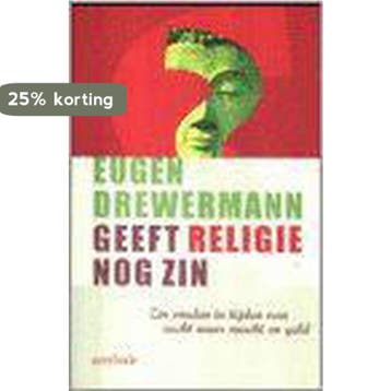 Geeft religie nog zin ? - E. Drewermann 9789031718078, Boeken, Verzenden, Gelezen, E. Drewermann