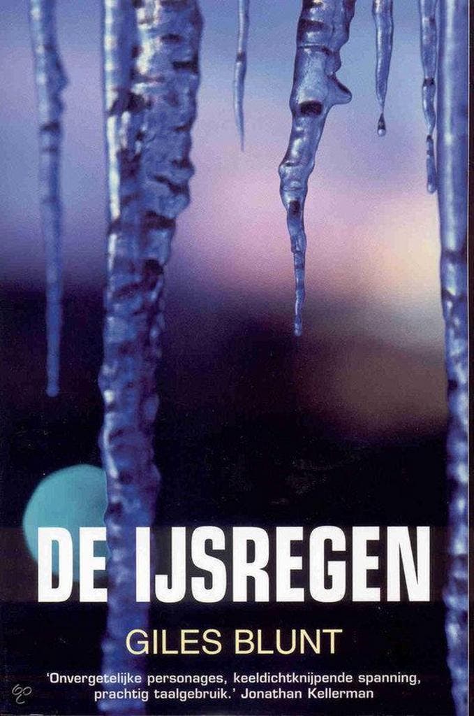 De ijsregen - Giles Blunt 9789022535424, Boeken, Thrillers, Gelezen, Verzenden