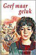 GEEF MAAR GELUK 9789029714211 Johan van Dorsten, Verzenden, Gelezen, Johan van Dorsten