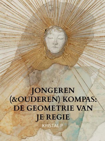 Jongeren (&Ouderen) Kompas: De Geometrie Van Je Regie, Ophalen of Verzenden, Nieuw, Kristal P