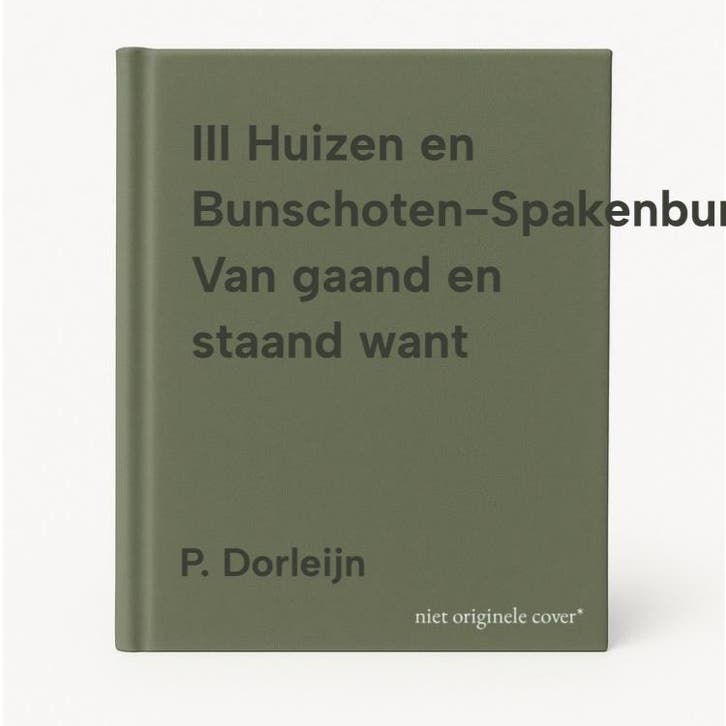 III Huizen en Bunschoten-Spakenburg Van gaand en staand want, Boeken, Geschiedenis | Wereld, Gelezen, Verzenden