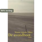 De avondboot 9789025413897 Vonne van der Meer, Verzenden, Gelezen, Vonne van der Meer