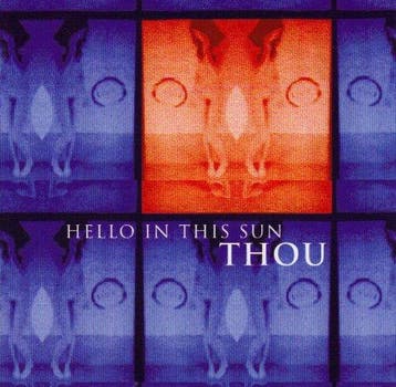 cd - Thou - Hello in this Sun, Verzenden, Zo goed als nieuw