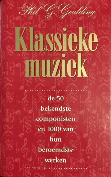 Klassieke muziek - P.G. Goulding 9789061344513, Boeken, Muziek, Verzenden, Zo goed als nieuw, P.G. Goulding