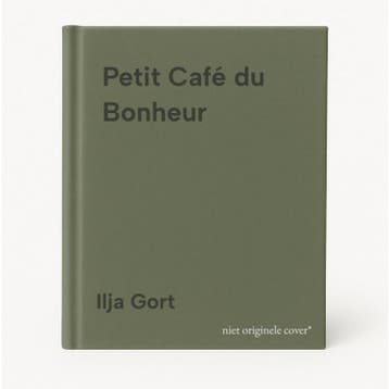 Petit Café du Bonheur - Ilja Gort 9789465033426, Verzenden, Zo goed als nieuw, Ilja Gort