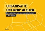 Boek Organisatie ontwerp atelier 9789462760271, Boeken, Verzenden, Zo goed als nieuw