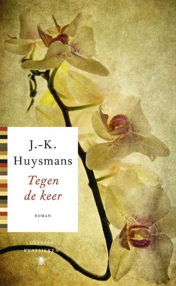 Tegen de keer / Ulysses klassieken - J.-K. Huysmans, Verzenden, Zo goed als nieuw, J.-K. Huysmans