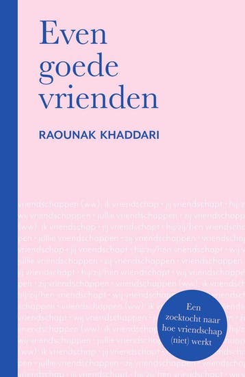 Even goede vrienden (Goed), Verzenden, Gelezen, Raounak Khaddari