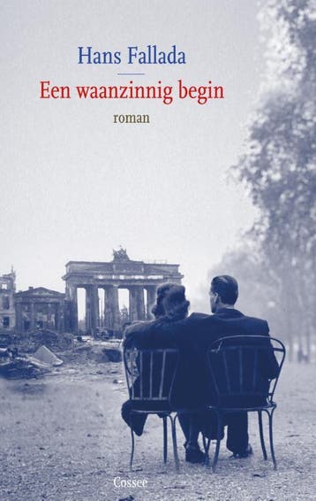 Een waanzinnig begin - Hans Fallada 9789059364998, Verzenden, Gelezen, Hans Fallada