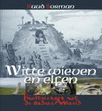 Witte wieven en elfen 9789077408902 Ruud Borman, Boeken, Verzenden, Zo goed als nieuw, Ruud Borman