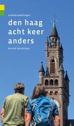 9789076092294 Den Haag acht keer anders | Tweedehands, Verzenden, Zo goed als nieuw, Gerard Goudriaan