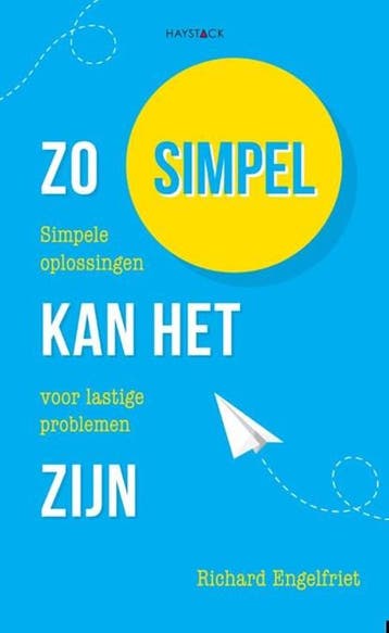 Zo simpel kan het zijn | 9789461260000 | Richard Engelfriet, Zo goed als nieuw, Richard Engelfriet