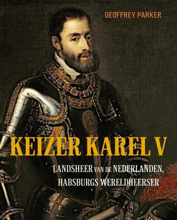 Keizer Karel V - Geoffrey Parker 9789401916622, Verzenden, Zo goed als nieuw, Geoffrey Parker