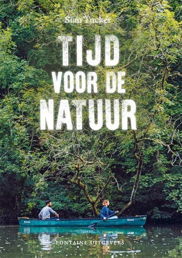 Tijd voor de natuur - Sian Tucker 9789059569478, Boeken, Verzenden, Zo goed als nieuw, Sian Tucker