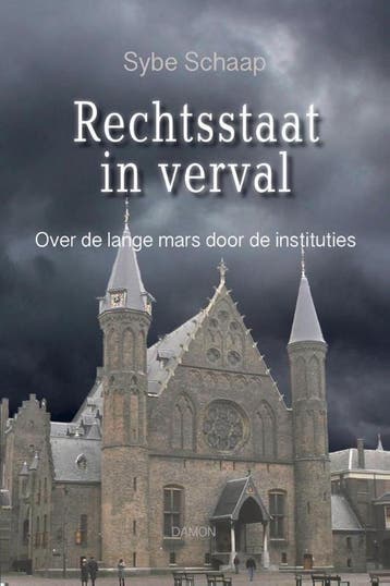 Rechtsstaat in verval - Sybe Schaap 9789463400060, Verzenden, Gelezen, Sybe Schaap