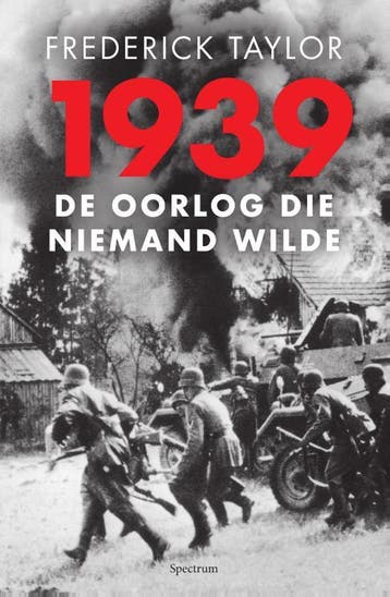 1939 - Frederick Taylor 9789000357017, Verzenden, Zo goed als nieuw, Frederick Taylor
