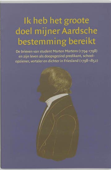 Ik heb het groote doel mijner Aardsche bestemming bereikt /, Boeken, Verzenden, Gelezen, M. Martens