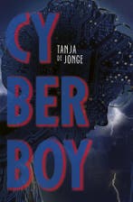 Cyberboy 1 - Cyberboy (9789025882501, Tanja de Jonge), Verzenden, Nieuw