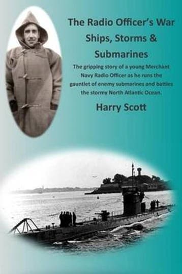 The Radio Officers War - Ships, Storms & Submarines |, Ophalen of Verzenden, Zo goed als nieuw, SCOTT,  Harry