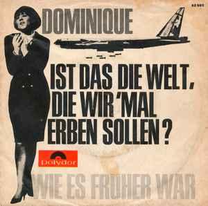 vinyl single 7 inch - Dominique - Ist Das Die Welt, Die W..., Verzenden, Zo goed als nieuw, 7 inch, Pop