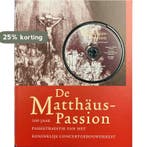 MATTHAUS-PASSION- HONDERD JAAR PASSIETRADITIE KONINKLIJK, Verzenden, Gelezen