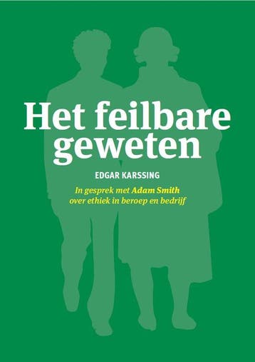 Het feilbare geweten, in gesprek met Adam Smith over ethiek, Verzenden, Zo goed als nieuw, Edgar Karssing