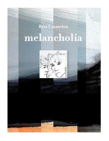Melancholia | Bert Ummelen | Nieuw, Ophalen of Verzenden, Nieuw, Bert Ummelen