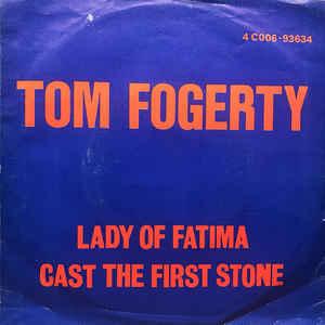 vinyl single 7 inch - Tom Fogerty - Lady Of Fatima, Cd's en Dvd's, Verzenden, Zo goed als nieuw, 7 inch, Rock en Metal