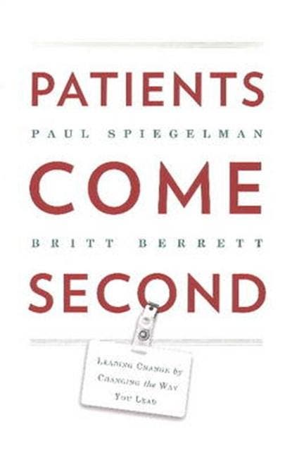 Patients Come Second | 9780988842809 | SPIEGELMAN,  Paul ;, Boeken, Wetenschap, Zo goed als nieuw, Ophalen of Verzenden