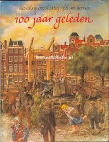 100 jaar geleden - Fiel van der Veen 9789021506883, Verzenden, Gelezen, Fiel van der Veen