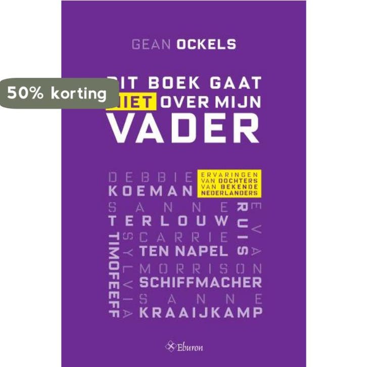 Dit boek gaat niet over mijn vader 9789059729124 Gean Ockels, Boeken, Hobby en Vrije tijd, Zo goed als nieuw, Verzenden