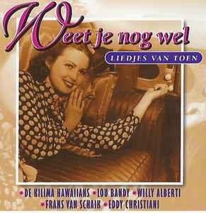 cd - Various - Weet Je Nog Wel (Liedjes Van Toen), Cd's en Dvd's, Verzenden, Zo goed als nieuw
