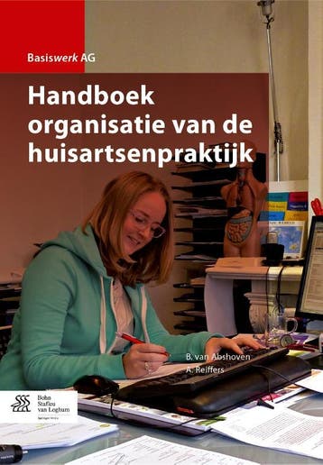 Handboek organisatie van de huisartsenpraktijk 9789036803809, Verzenden, Zo goed als nieuw