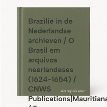 Brazilië in de Nederlandse archieven / O Brasil em arquivos, Verzenden, Gelezen