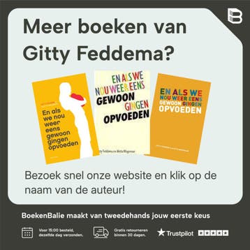 En als we nou weer eens gewoon gingen opvoeden 9789026927324, Verzenden, Zo goed als nieuw, Gitty Feddema