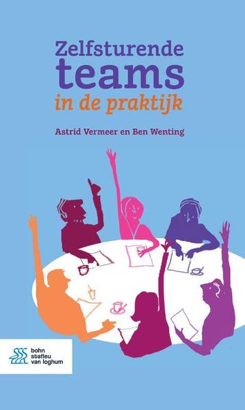 Zelfsturende Teams In De Praktijk | Nieuw, Ophalen of Verzenden, Nieuw, Astrid Vermeer; Ben Wenting