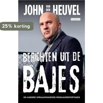 Berichten uit de bajes - John van den Heuvel 9789048815937, Verzenden, Gelezen, John van den Heuvel