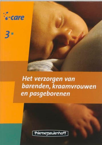 I Care 311 Het Verzorgen Van Barenden Kraamvro 9789006920314, Verzenden, Zo goed als nieuw