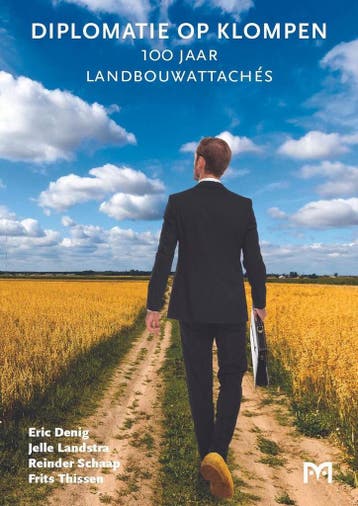 Diplomatie op klompen. 100 jaar landbouwattachés, Verzenden, Zo goed als nieuw, Frits Thissen