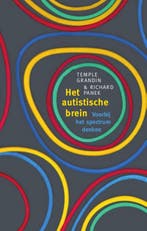 Het autistische brein 9789057123870 Temple Grandin, Boeken, Verzenden, Gelezen, Temple Grandin