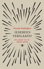 9789403121215 Iedereen verslaafd? | Tweedehands, Verzenden, Zo goed als nieuw, Doortje Smithuijsen