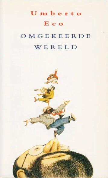 Omgekeerde wereld - Umberto Eco 9789035112353, Verzenden, Gelezen, Umberto Eco