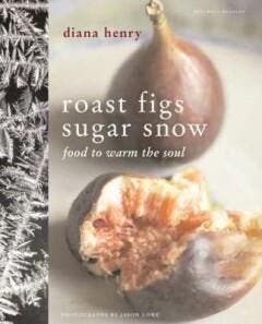 Roast Figs - Sugar Snow - Diana Henry 9781840008883, Boeken, Verzenden, Gelezen, Diana Henry